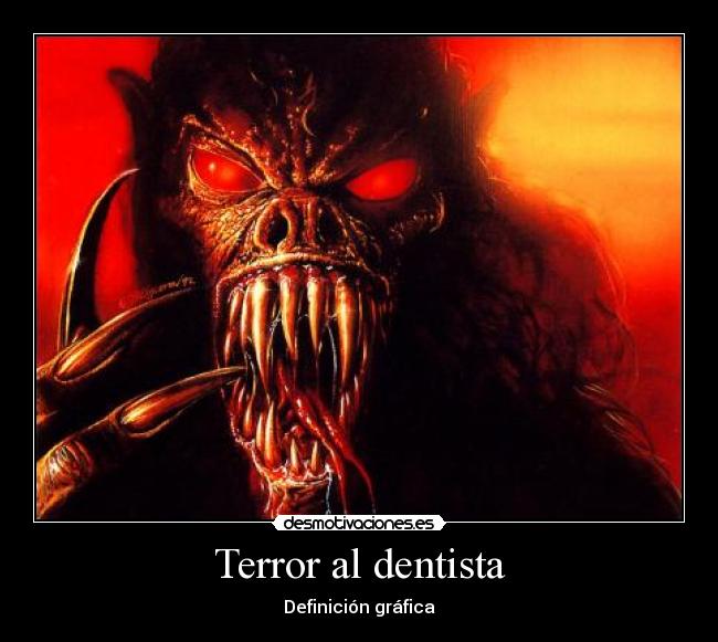 Terror al dentista - Definición gráfica