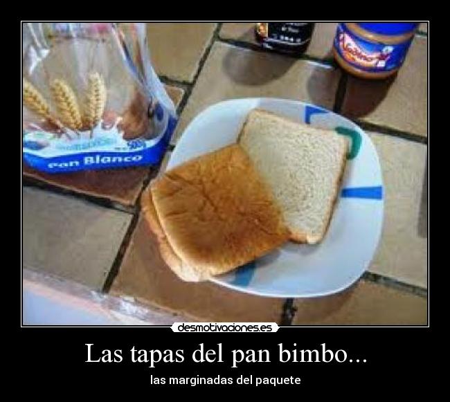 Las tapas del pan bimbo... -