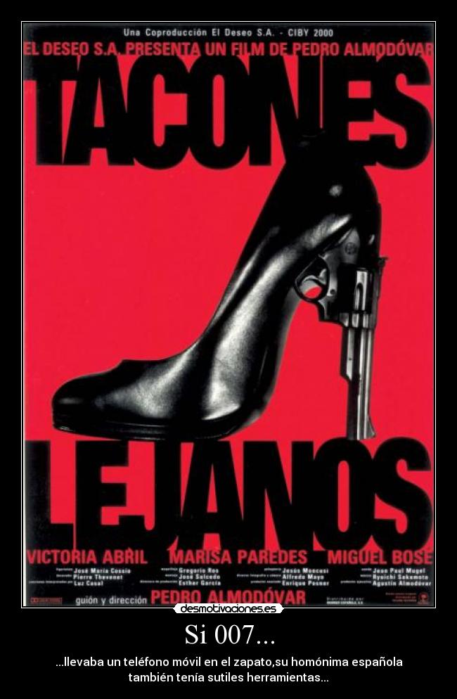 Si 007... - ...llevaba un teléfono móvil en el zapato,su homónima española
también tenía sutiles herramientas...
