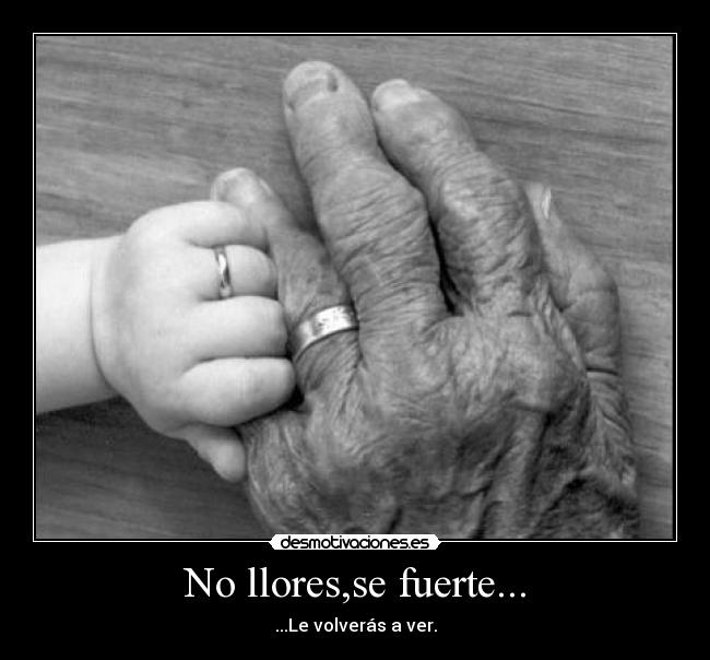 No llores,se fuerte... - 