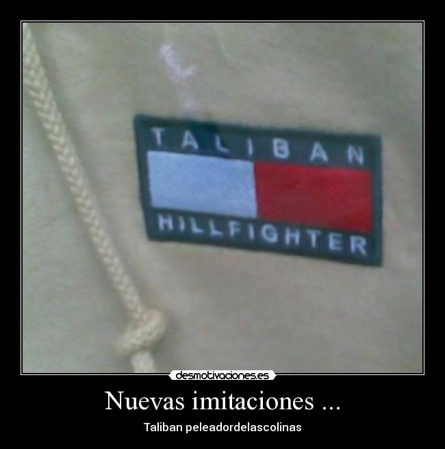 Nuevas imitaciones ... - Taliban peleadordelascolinas