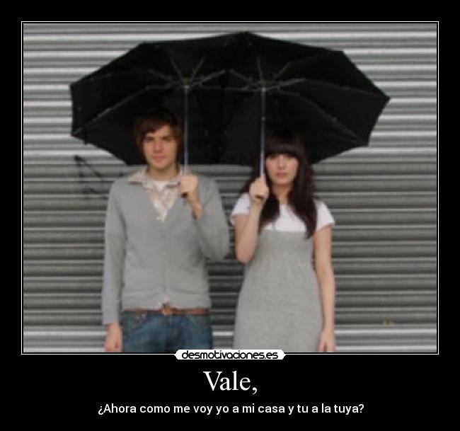 Vale, - 