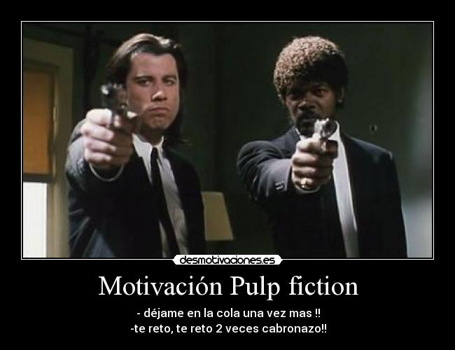 Motivación Pulp fiction - 