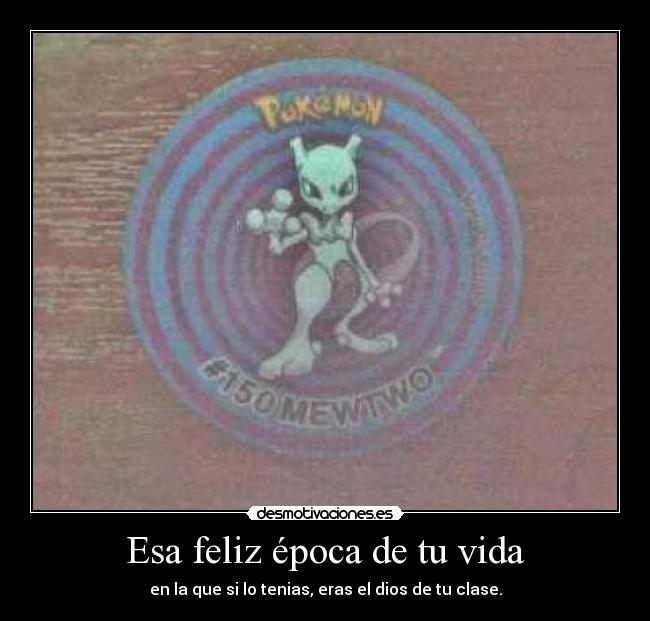 Esa feliz época de tu vida -