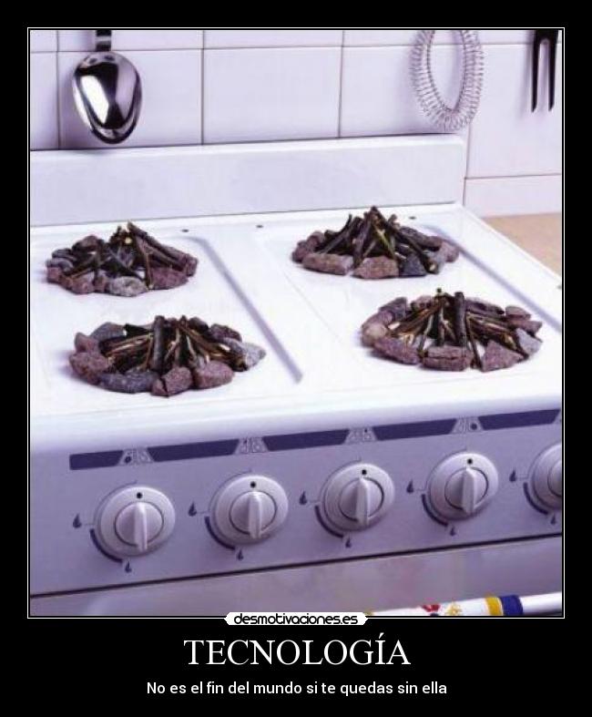TECNOLOGÍA - No es el fin del mundo si te quedas sin ella