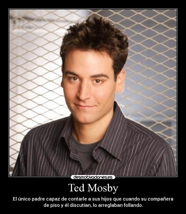carteles ted mosby lol desmotivaciones