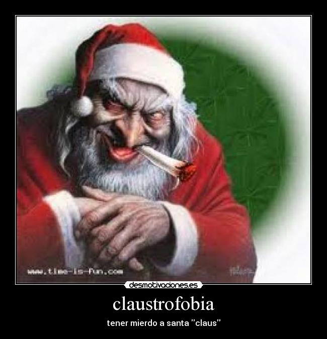 claustrofobia - tener mierdo a santa claus