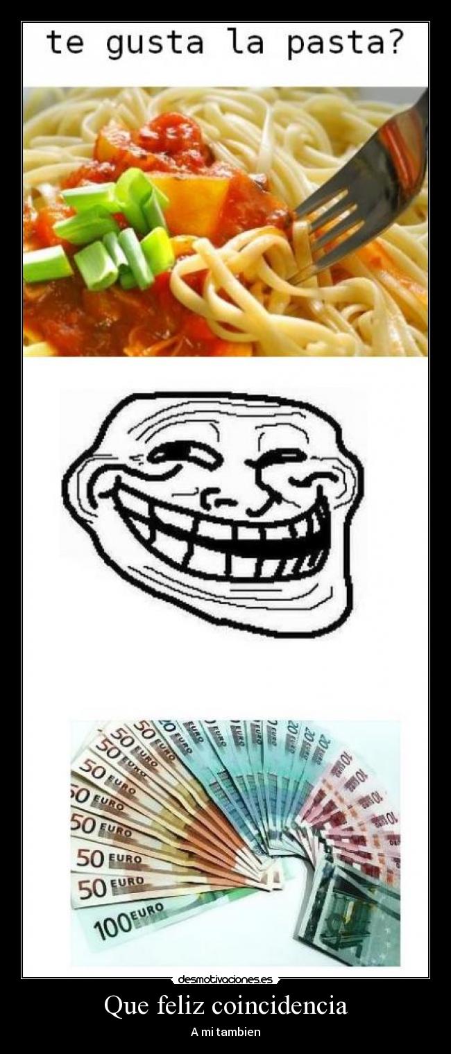 Que feliz coincidencia - A mi tambien