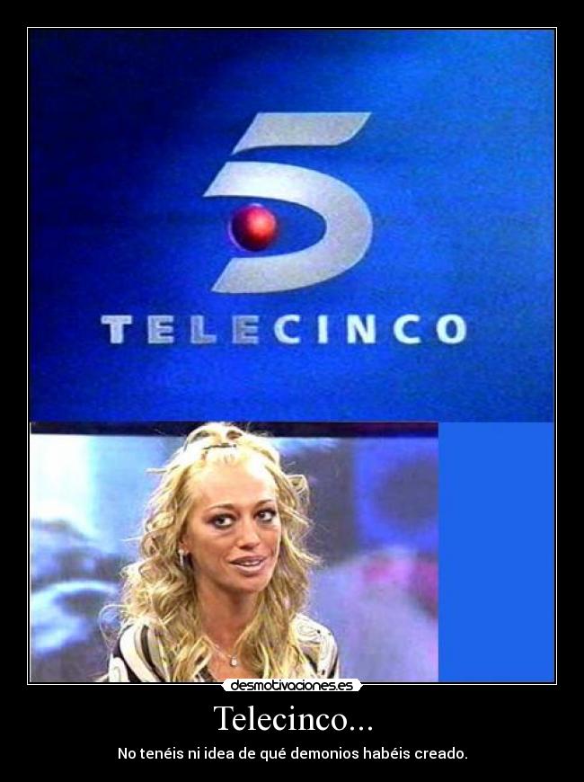 Telecinco... -
