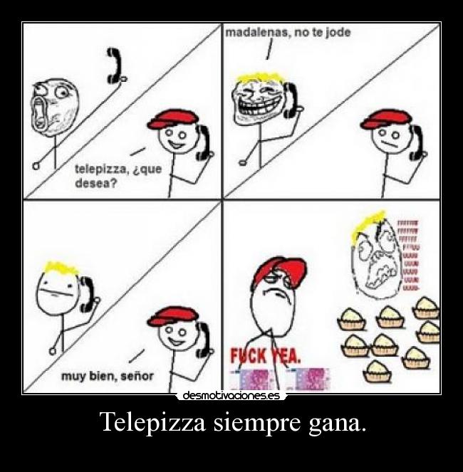 Telepizza siempre gana. - 