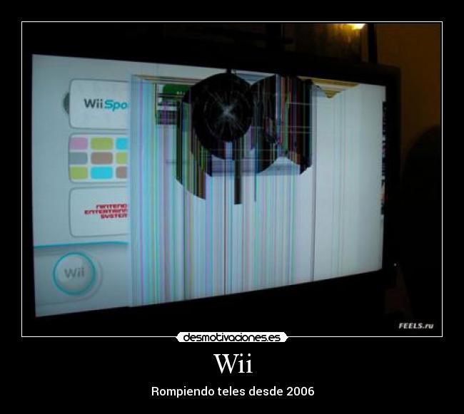 Wii - Rompiendo teles desde 2006