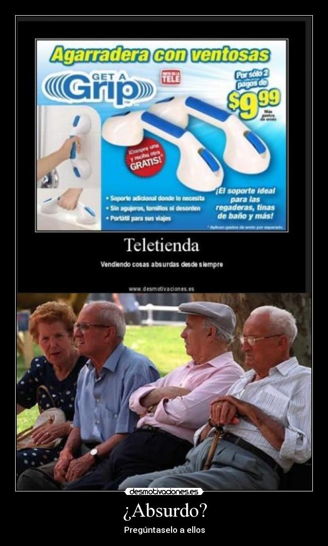 ¿Absurdo? - Pregúntaselo a ellos