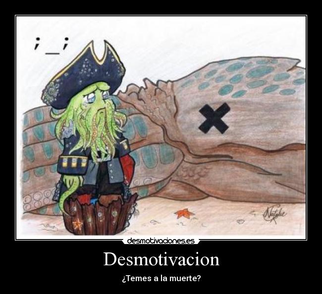 Desmotivacion - ¿Temes a la muerte?