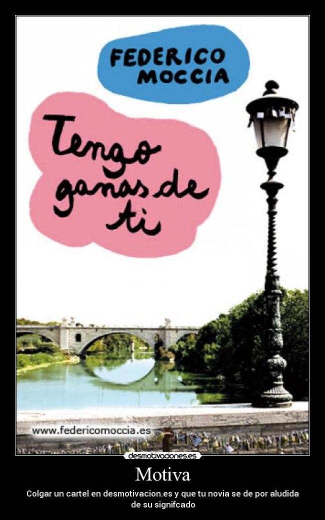 carteles tengo ganas cartel motivacion desmotivaciones