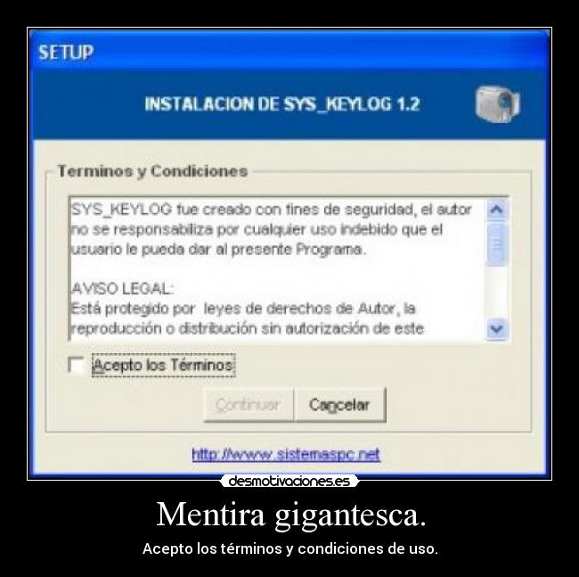 Mentira gigantesca. - Acepto los términos y condiciones de uso.