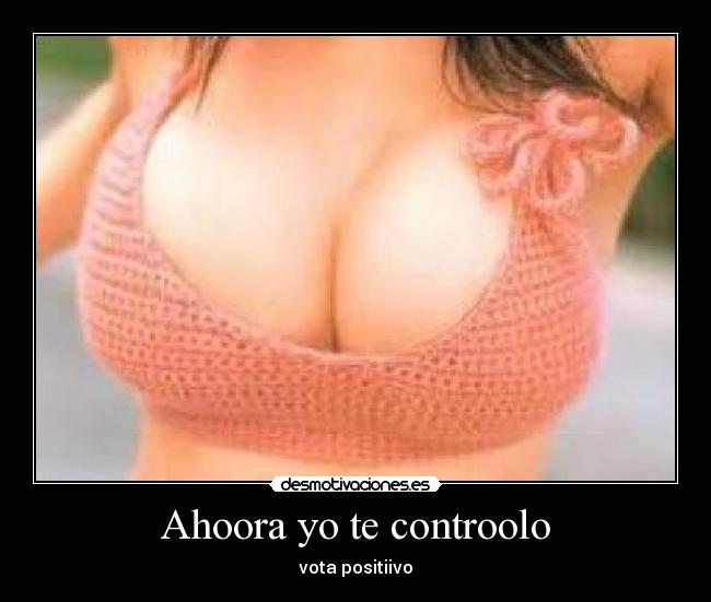 Ahoora yo te controolo - 