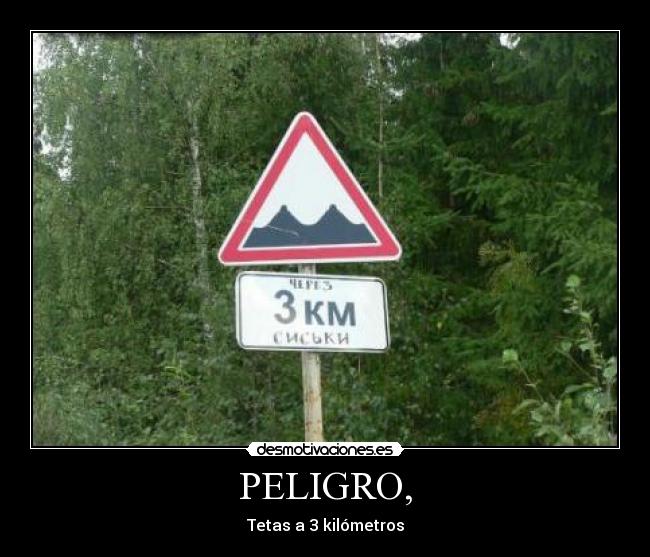 PELIGRO, - Tetas a 3 kilómetros