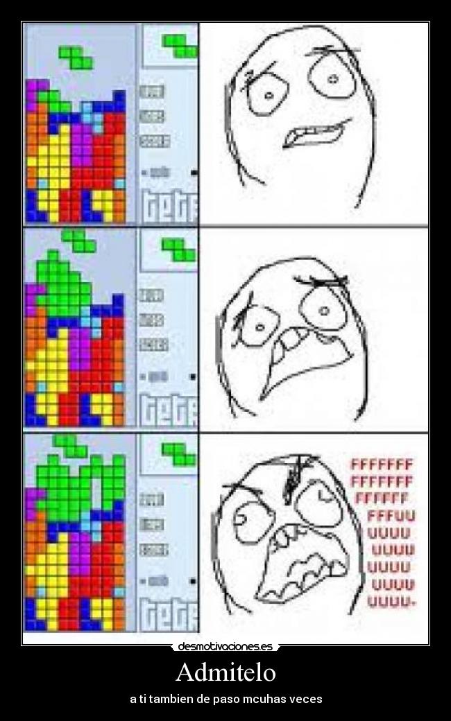 Admitelo - a ti tambien de paso mcuhas veces