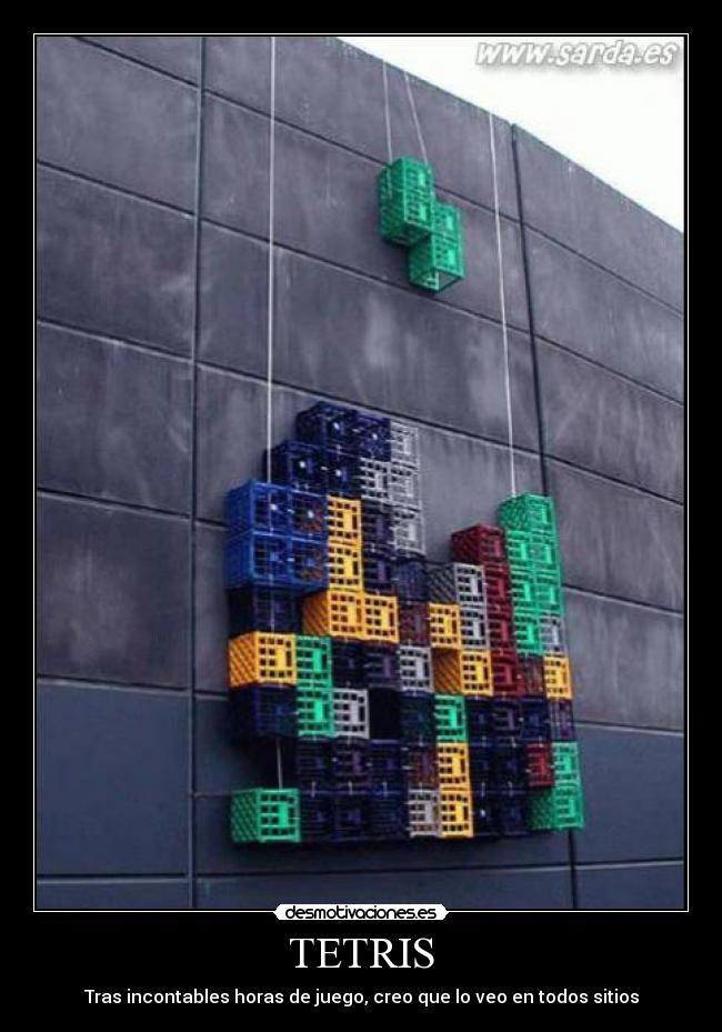 TETRIS - Tras incontables horas de juego, creo que lo veo en todos sitios