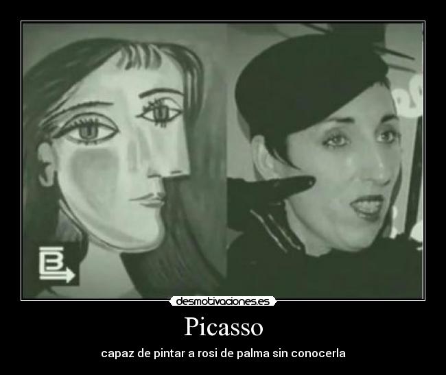 Picasso - capaz de pintar a rosi de palma sin conocerla