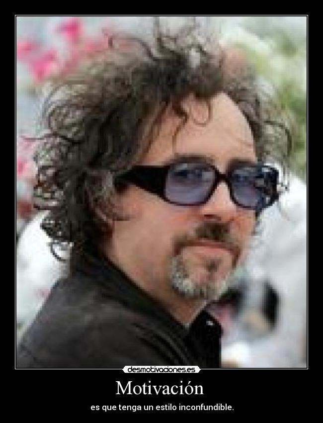 Motivación - es que tenga un estilo inconfundible.