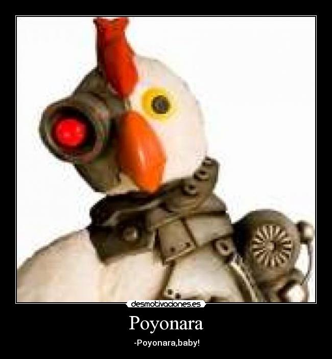 Poyonara - -Poyonara,baby!