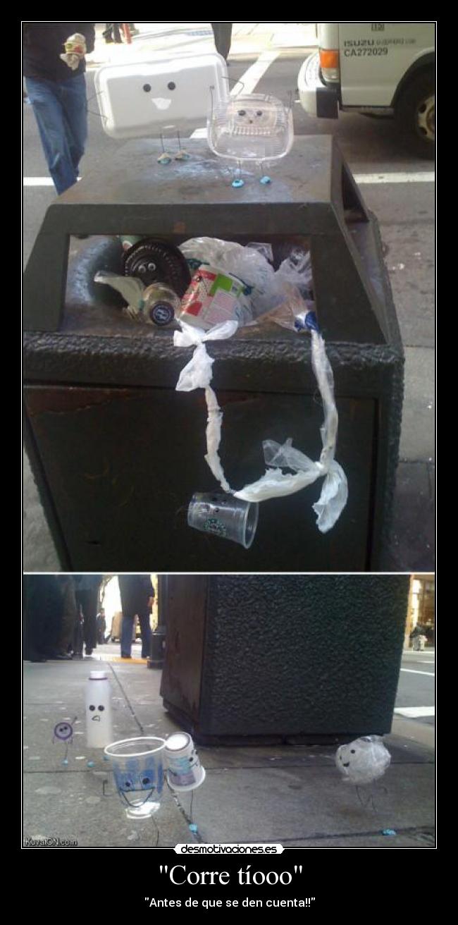 Corre tíooo - Antes de que se den cuenta!!