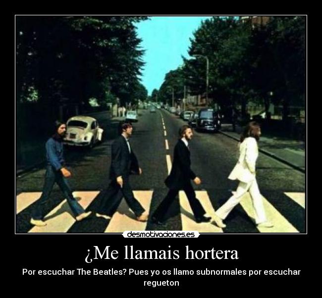 ¿Me llamais hortera - 