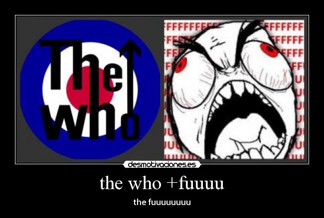 the who +fuuuu -