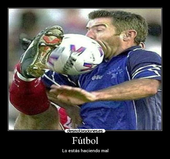 carteles futbol futbol desmotivaciones