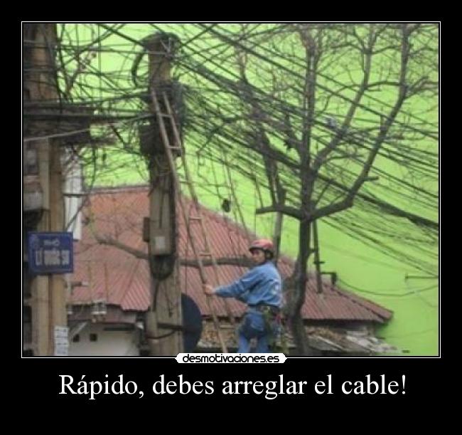 Rápido, debes arreglar el cable! - 