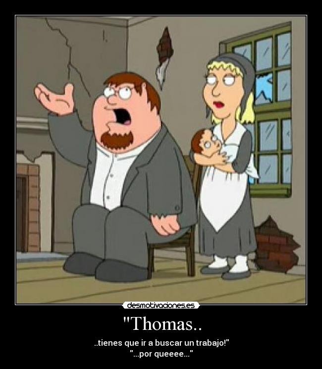 carteles padre familia thomas antepasado peter griffin desmotivaciones