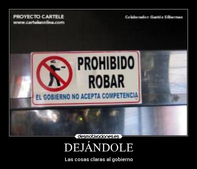 carteles gobierno ladrones desmotivaciones