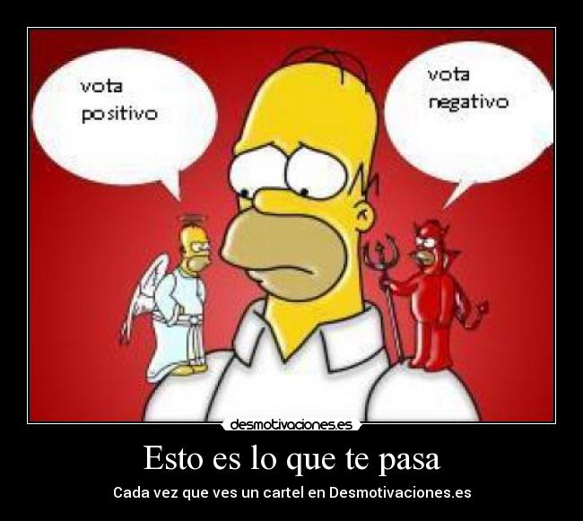 Esto es lo que te pasa -