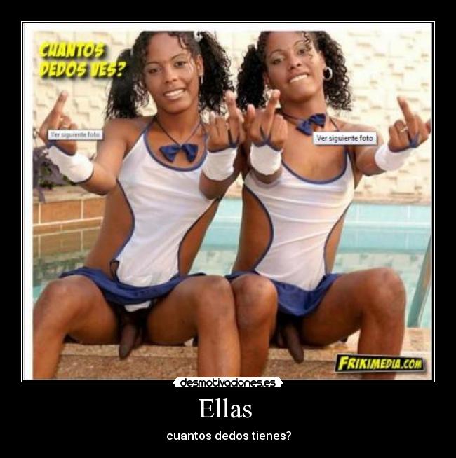 Ellas - cuantos dedos tienes?