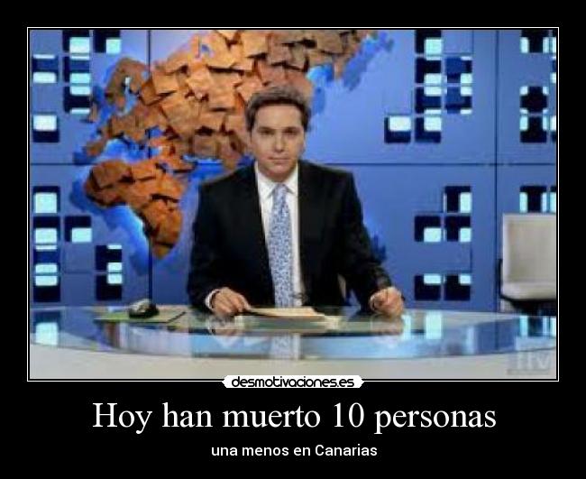 Hoy han muerto 10 personas -