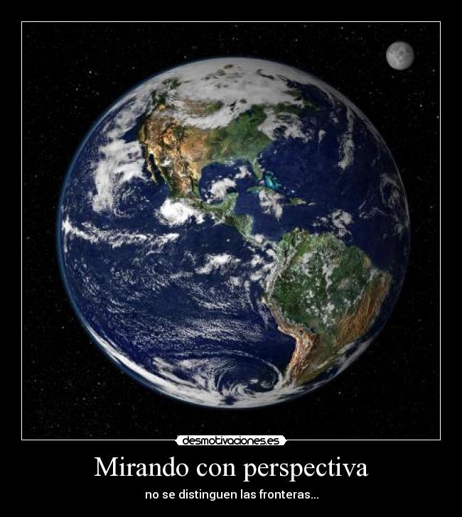 Mirando con perspectiva - no se distinguen las fronteras...
