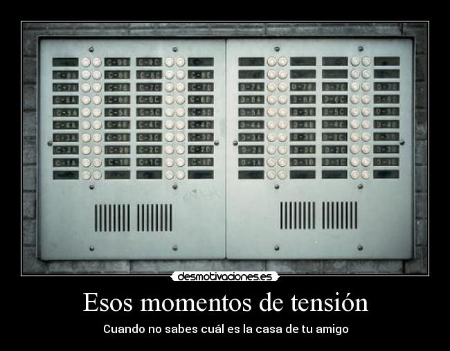 Esos momentos de tensión -
