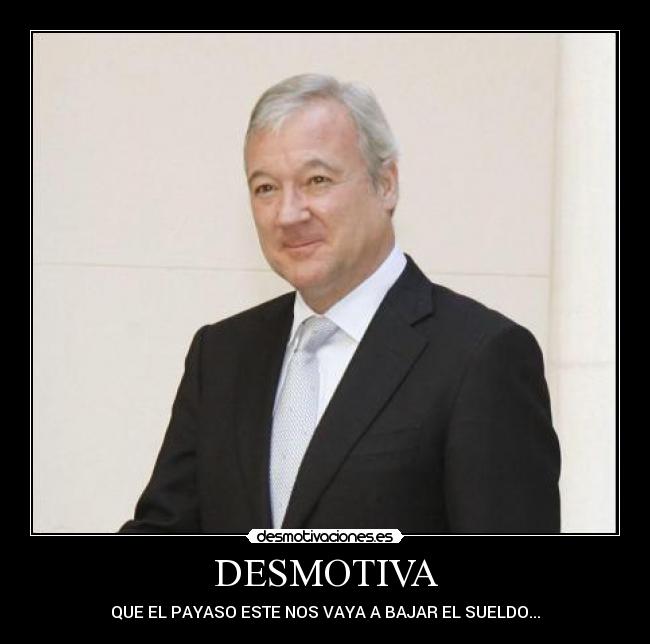 carteles desmotivo payaso sueldo paro caradura guantazo desmotivaciones