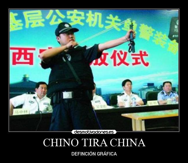 CHINO TIRA CHINA - DEFINCIÓN GRÁFICA