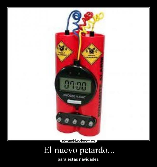 El nuevo petardo... -