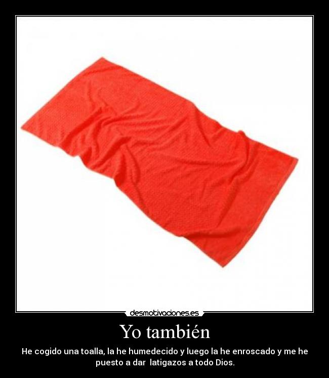 Yo también -