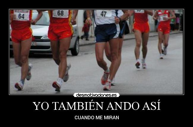 YO TAMBIÉN ANDO ASÍ -