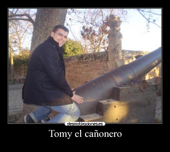 Tomy el cañonero -
