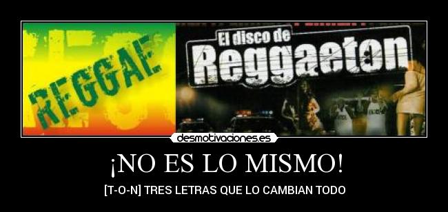 ¡NO ES LO MISMO! - [T-O-N] TRES LETRAS QUE LO CAMBIAN TODO