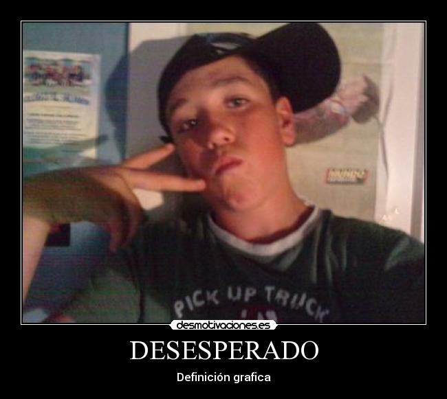 DESESPERADO - Definición grafica
