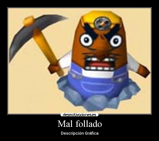 Mal follado - 