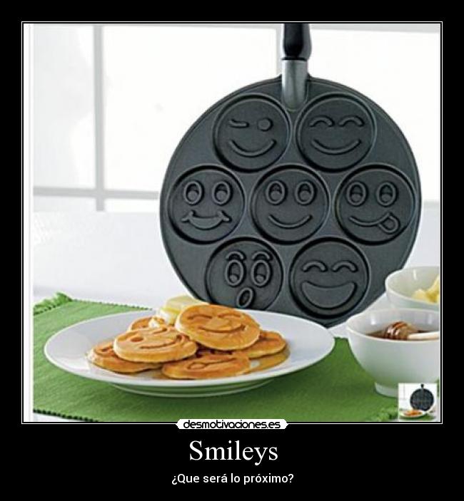 Smileys - ¿Que será lo próximo?