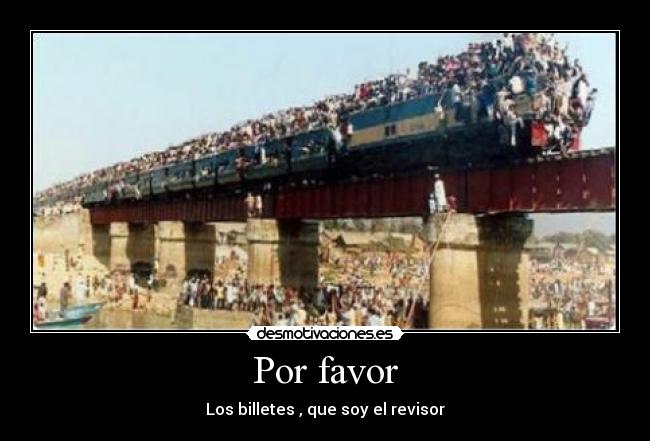 Por favor - Los billetes , que soy el revisor
