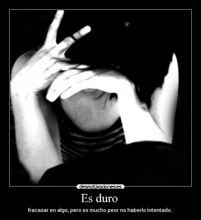 Es duro  - 